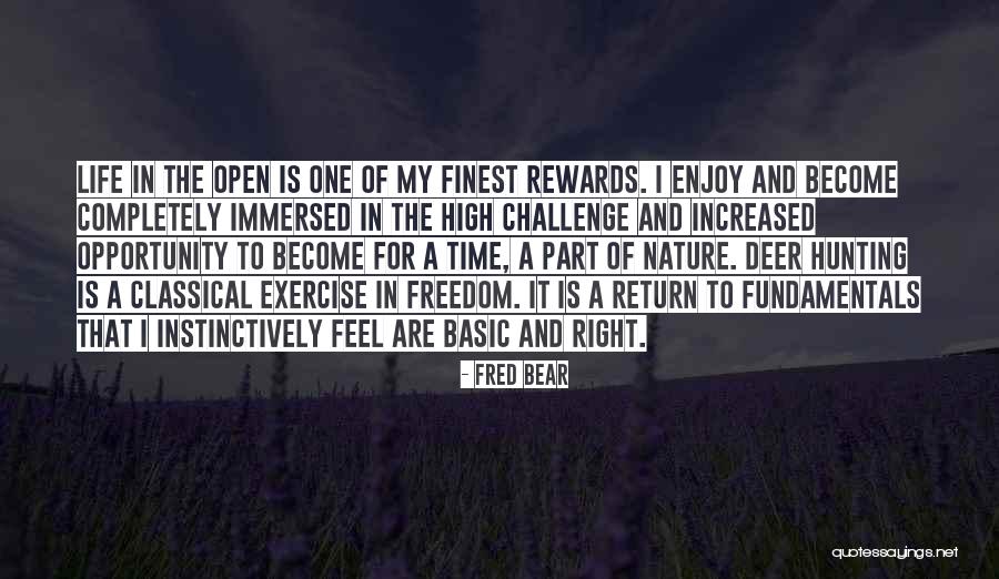 Immersed In Nature Quotes By Fred Bear Immersed In Nature Quotes By Fred Bear