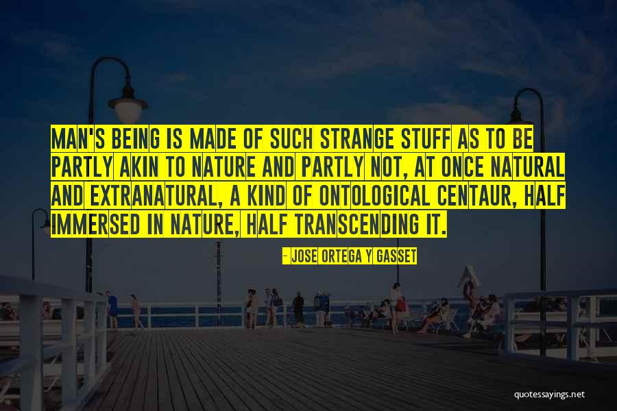 Immersed In Nature Quotes By Jose Ortega Y Gasset Immersed In Nature Quotes By Jose Ortega Y Gasset