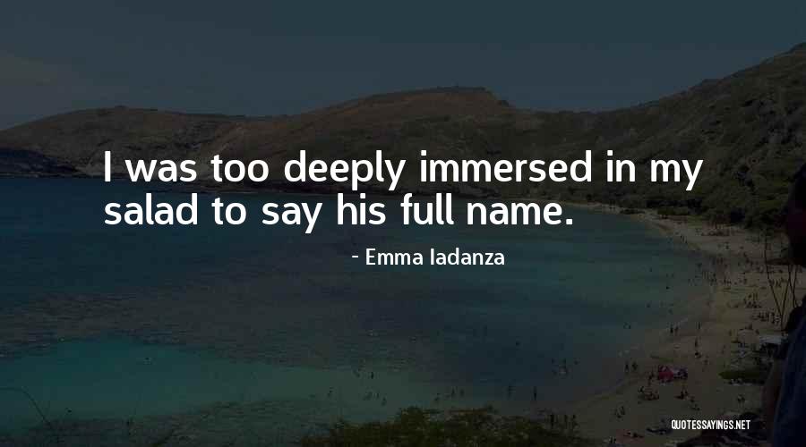 Immersed In Quotes By Emma Iadanza