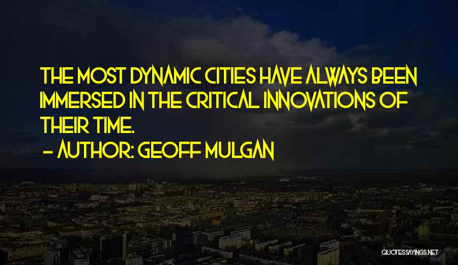 Immersed Quotes By Geoff Mulgan