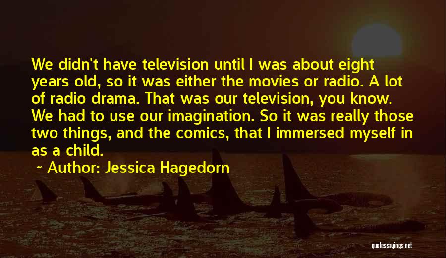 Immersed Quotes By Jessica Hagedorn