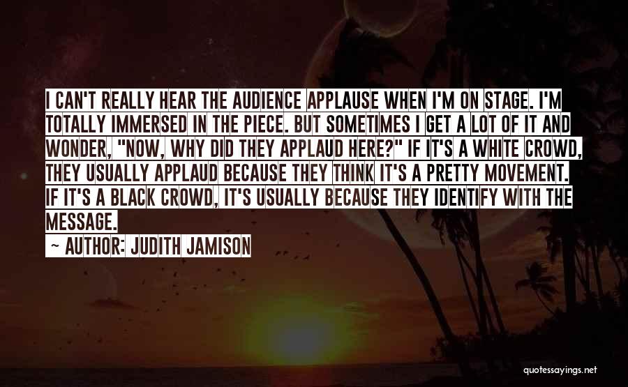 Immersed Quotes By Judith Jamison