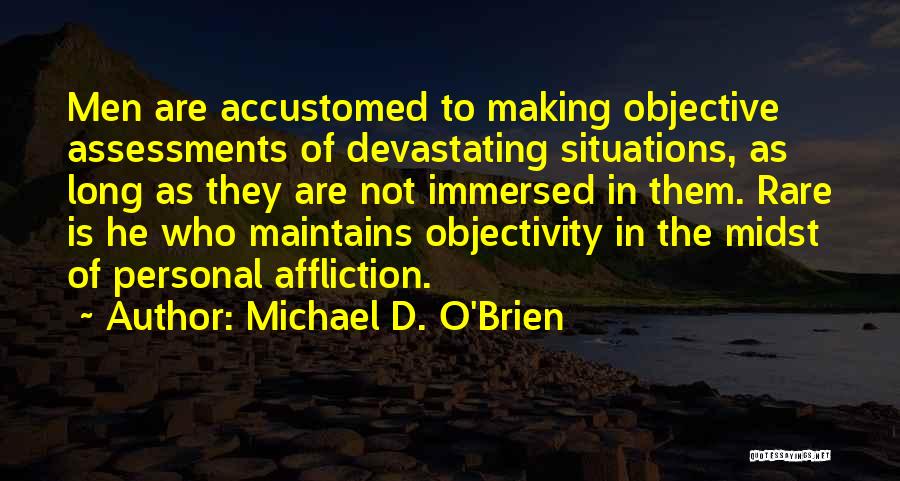 Immersed Quotes By Michael D. O'Brien