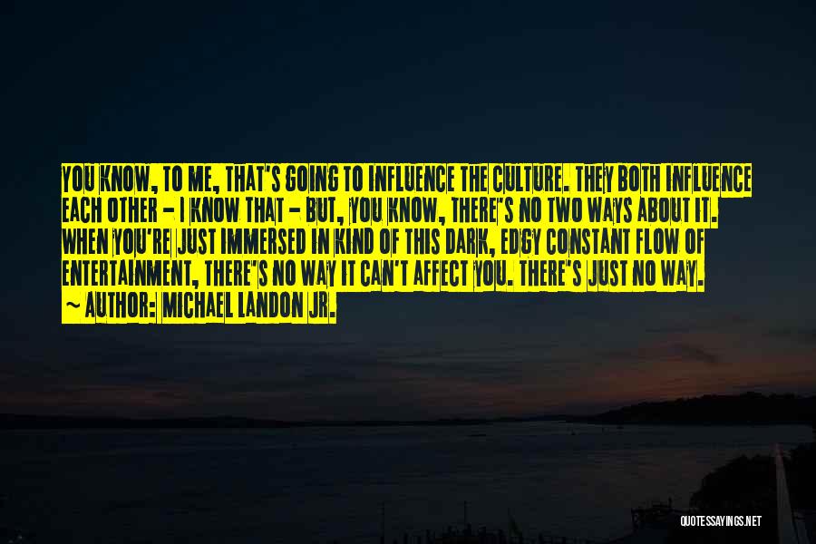 Immersed Quotes By Michael Landon Jr.