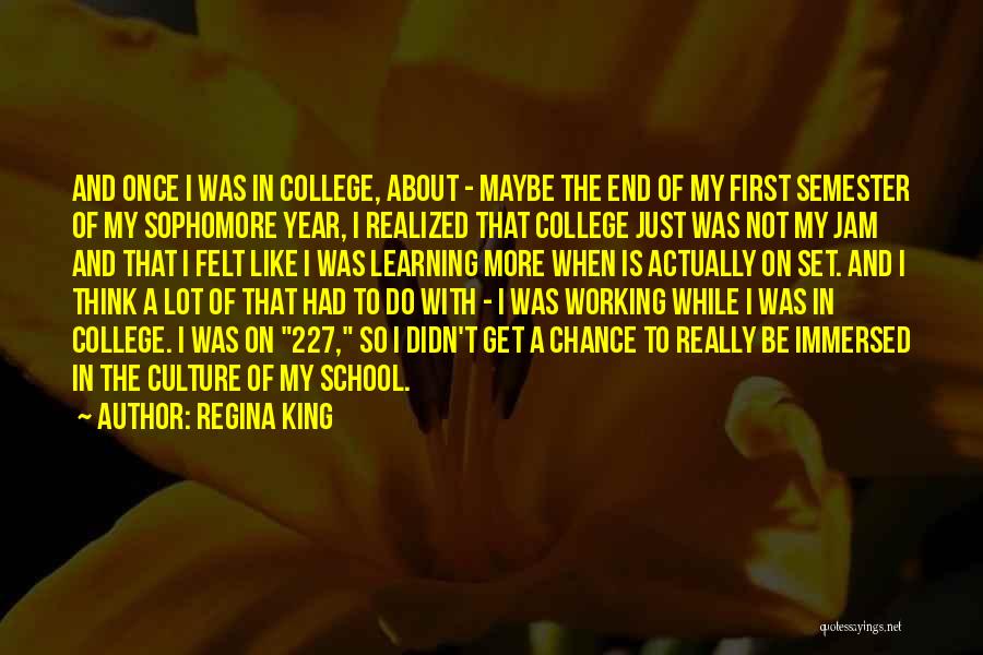Immersed Quotes By Regina King