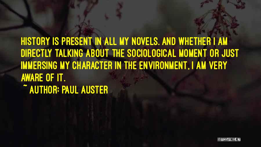 Immersing Yourself Quotes By Paul Auster