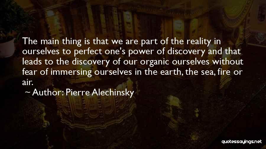 Immersing Yourself Quotes By Pierre Alechinsky
