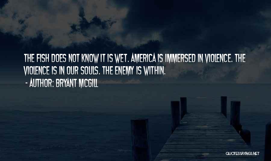 Immersion Quotes By Bryant McGill