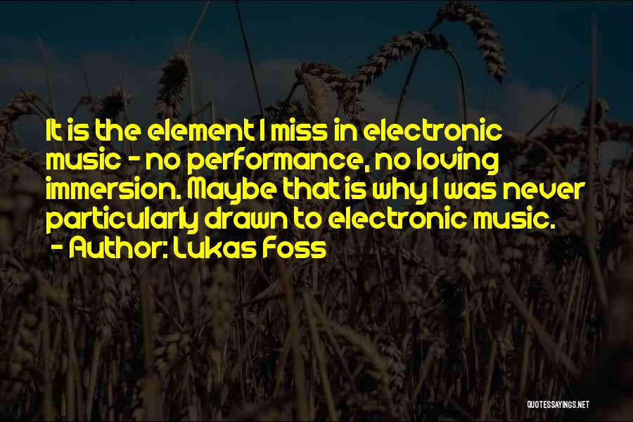 Immersion Quotes By Lukas Foss