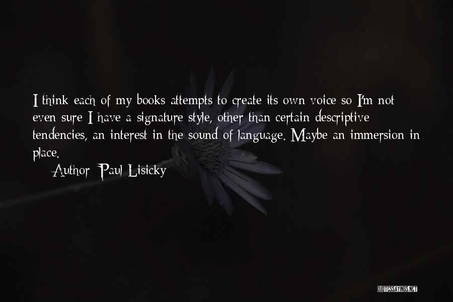 Immersion Quotes By Paul Lisicky