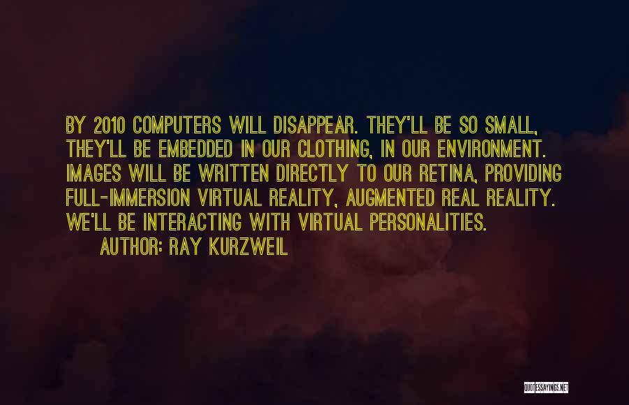 Immersion Quotes By Ray Kurzweil