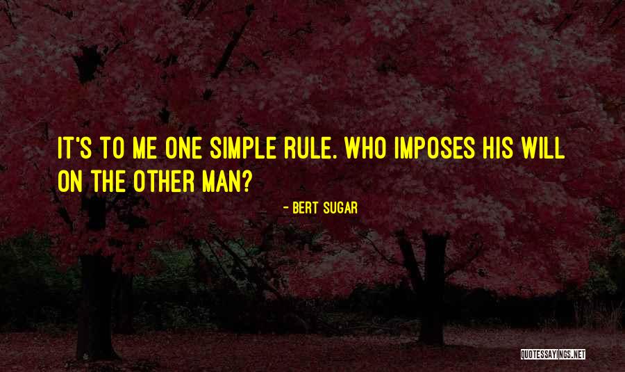 Immesberger Disease Quotes By Bert Sugar Immesberger Disease Quotes By Bert Sugar