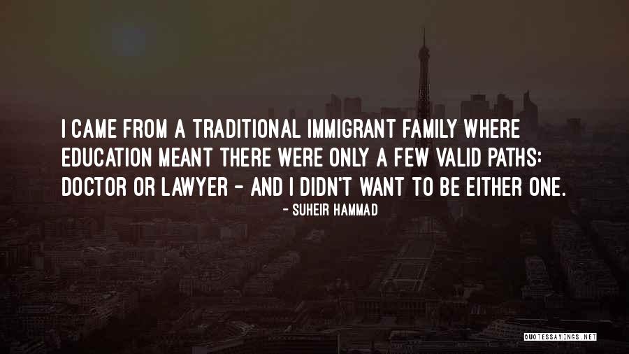 Immigrant Education Quotes By Suheir Hammad