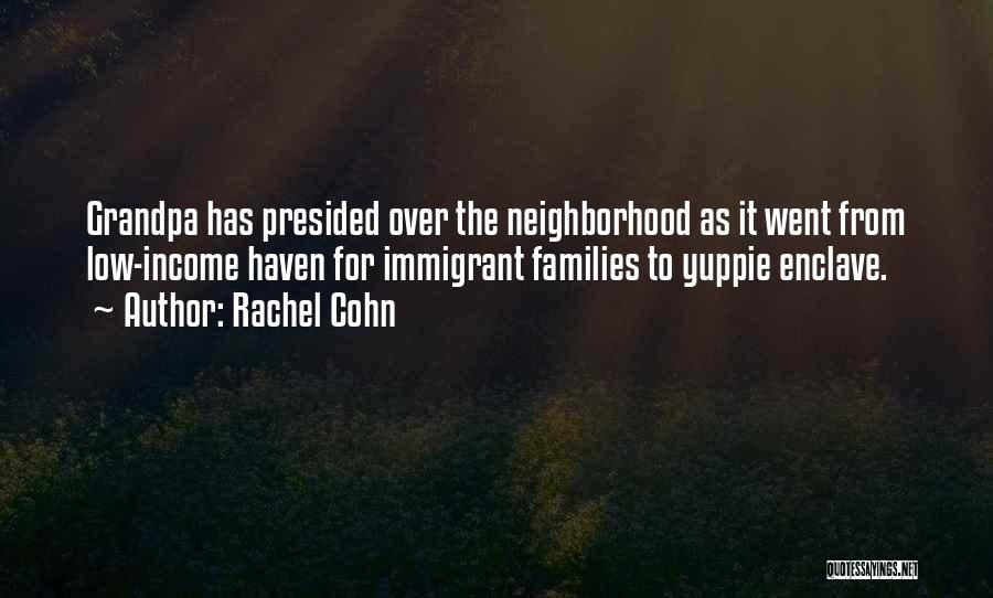 Immigrant Families Quotes By Rachel Cohn