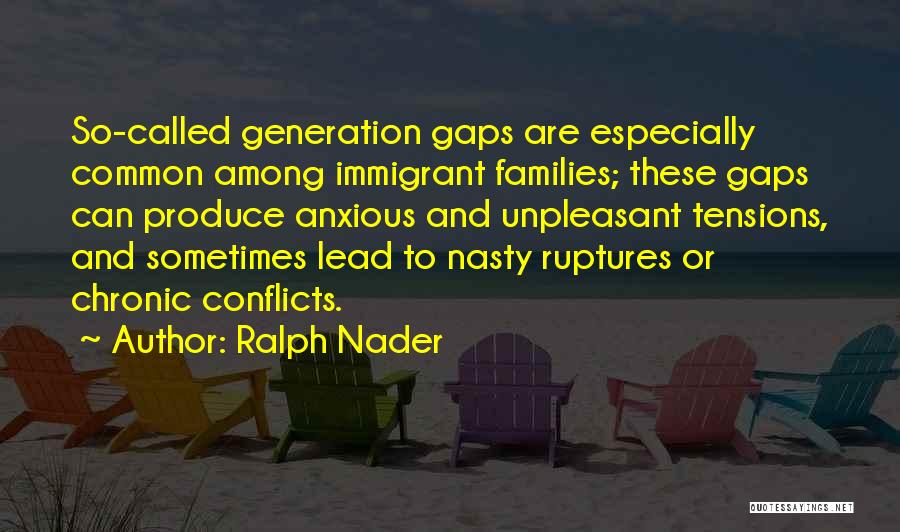 Immigrant Families Quotes By Ralph Nader
