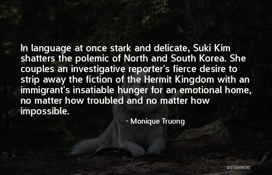 Immigrant Fiction Quotes By Monique Truong Immigrant Fiction Quotes By Monique Truong