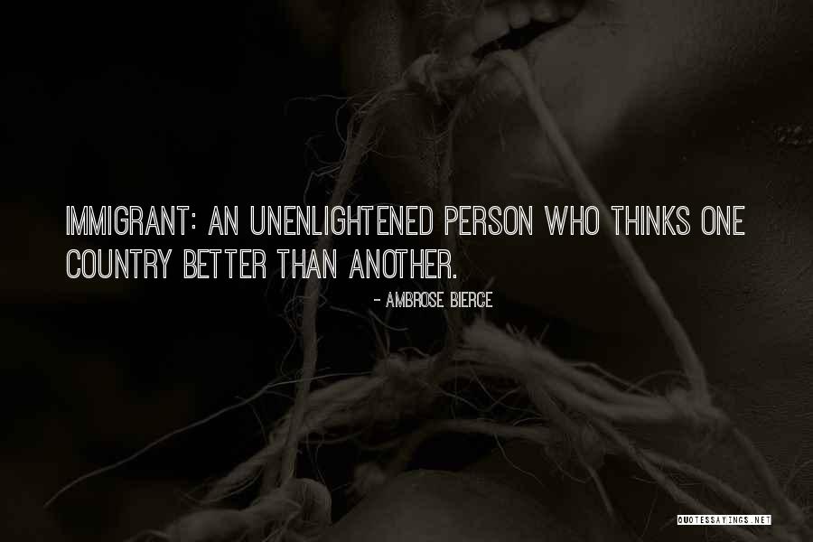 Immigrant Quotes By Ambrose Bierce Immigrant Quotes By Ambrose Bierce