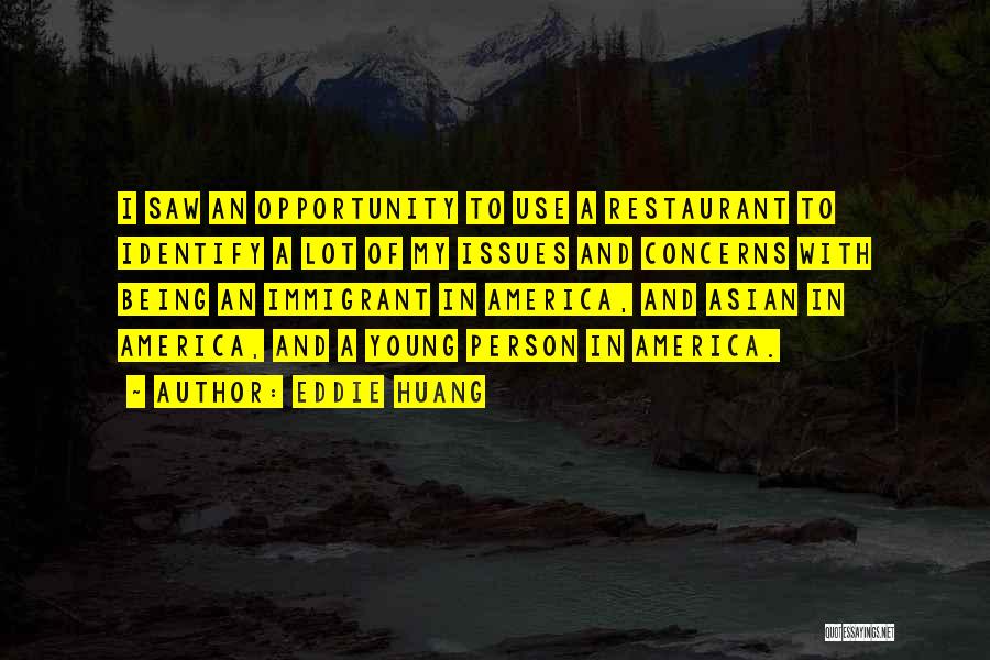 Immigrant Quotes By Eddie Huang