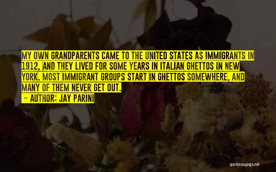 Immigrant Quotes By Jay Parini