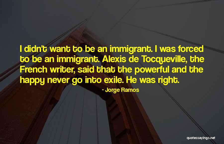 Immigrant Quotes By Jorge Ramos