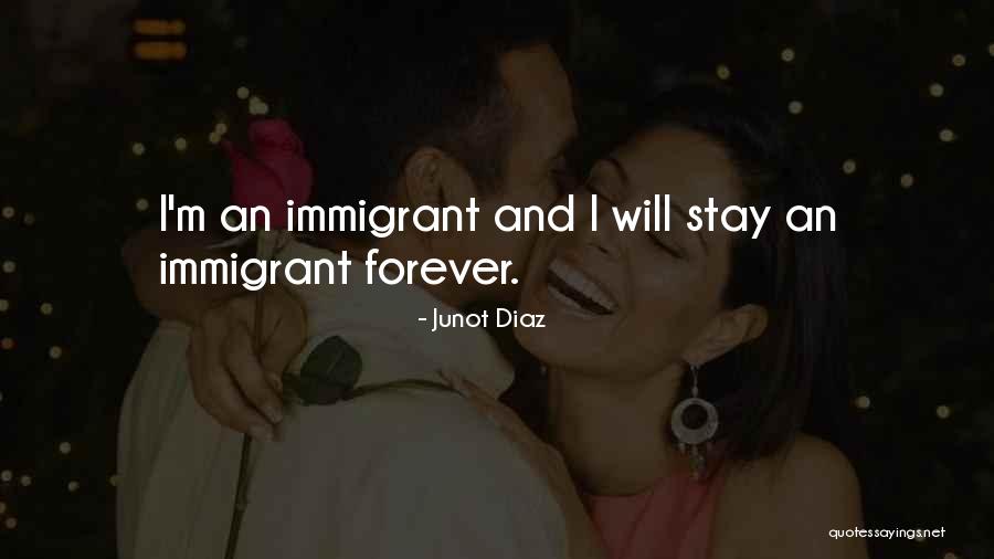 Immigrant Quotes By Junot Diaz