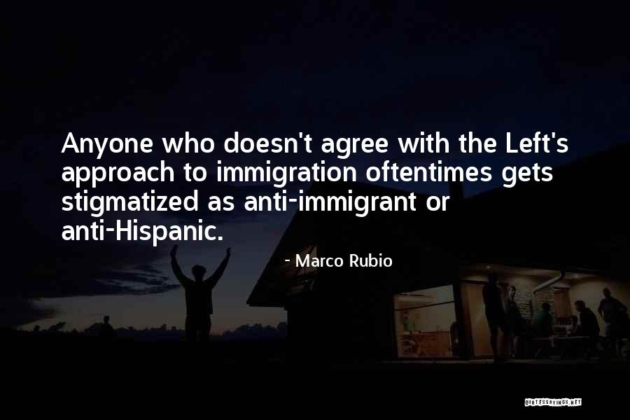 Immigrant Quotes By Marco Rubio