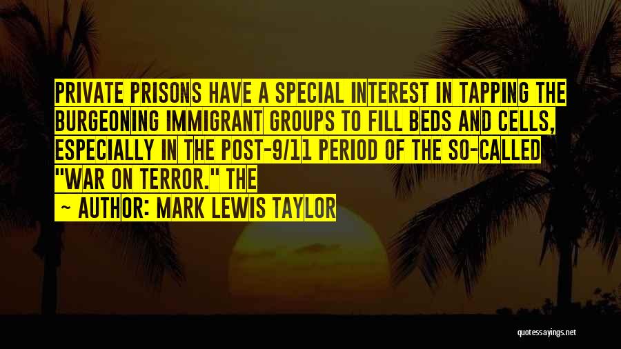 Immigrant Quotes By Mark Lewis Taylor