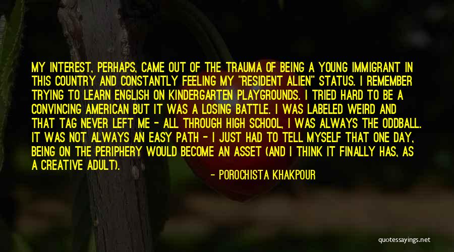Immigrant Quotes By Porochista Khakpour Immigrant Quotes By Porochista Khakpour