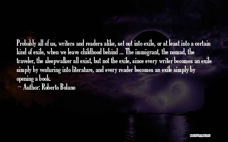 Immigrant Quotes By Roberto Bolano