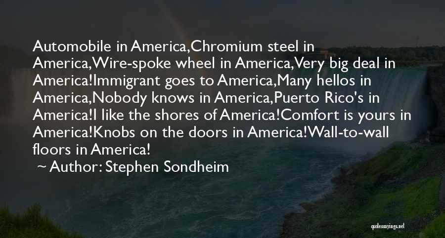Immigrant Quotes By Stephen Sondheim