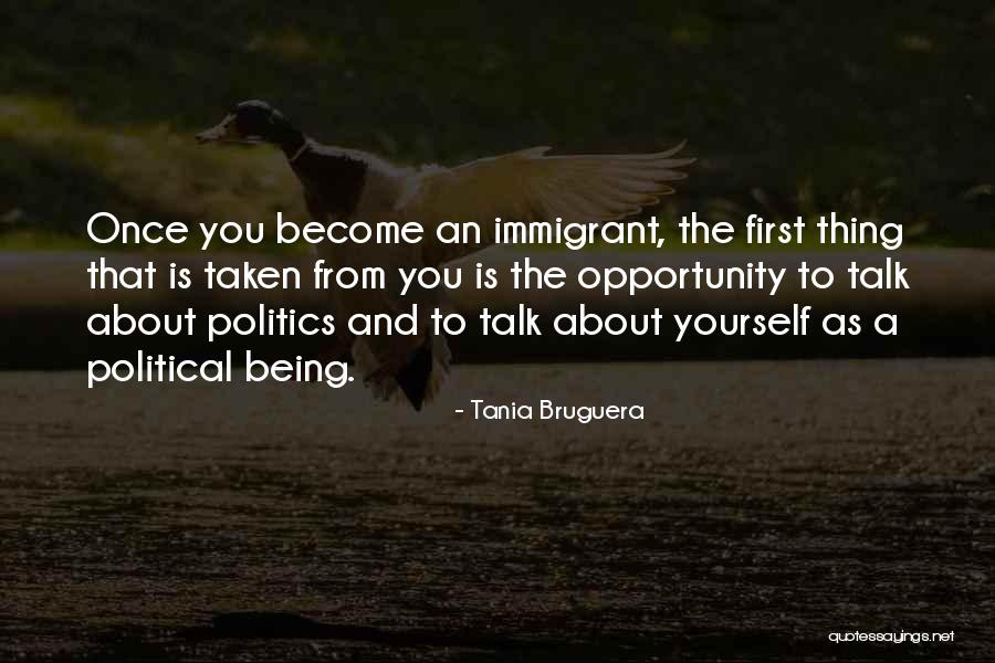 Immigrant Quotes By Tania Bruguera