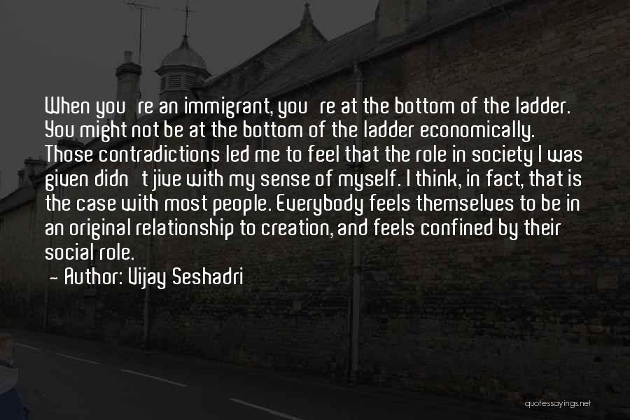 Immigrant Quotes By Vijay Seshadri