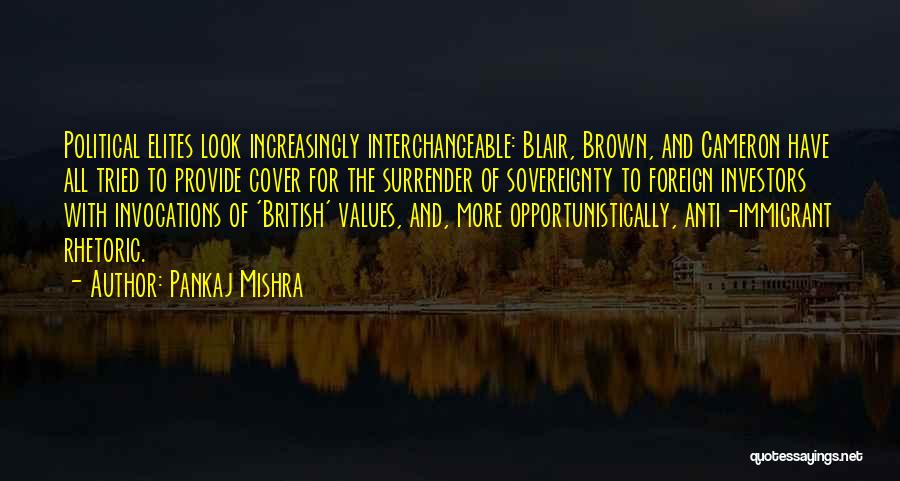 Immigrant Values Quotes By Pankaj Mishra