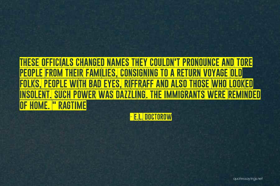Immigrants And Immigration Quotes By E.L. Doctorow Immigrants And Immigration Quotes By E.L. Doctorow