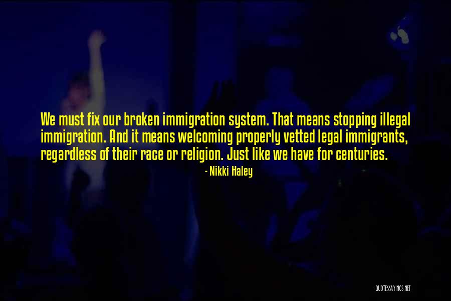 Immigrants And Immigration Quotes By Nikki Haley Immigrants And Immigration Quotes By Nikki Haley