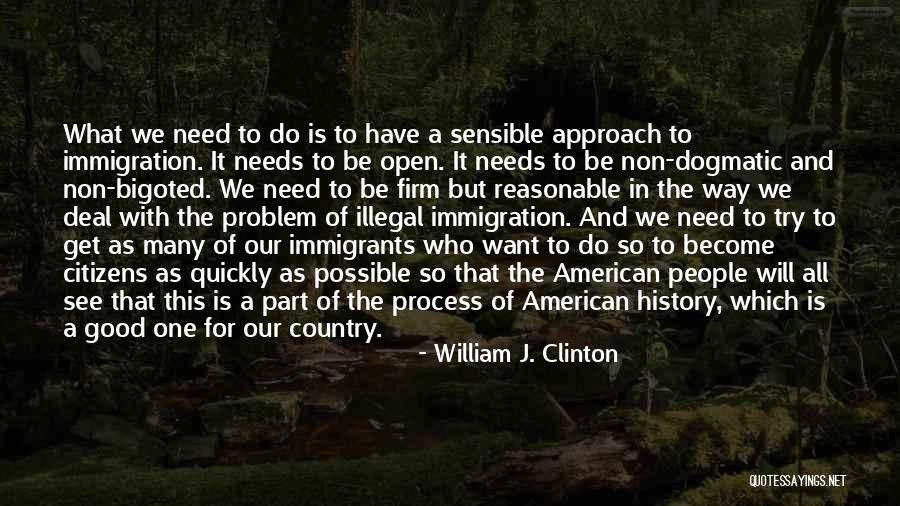 Immigrants And Immigration Quotes By William J. Clinton Immigrants And Immigration Quotes By William J. Clinton