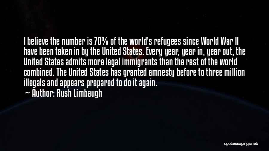 Immigrants And Refugees Quotes By Rush Limbaugh