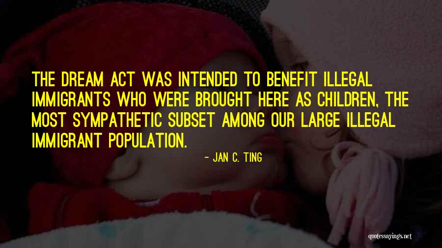 Immigrants And Their Children Quotes By Jan C. Ting Immigrants And Their Children Quotes By Jan C. Ting