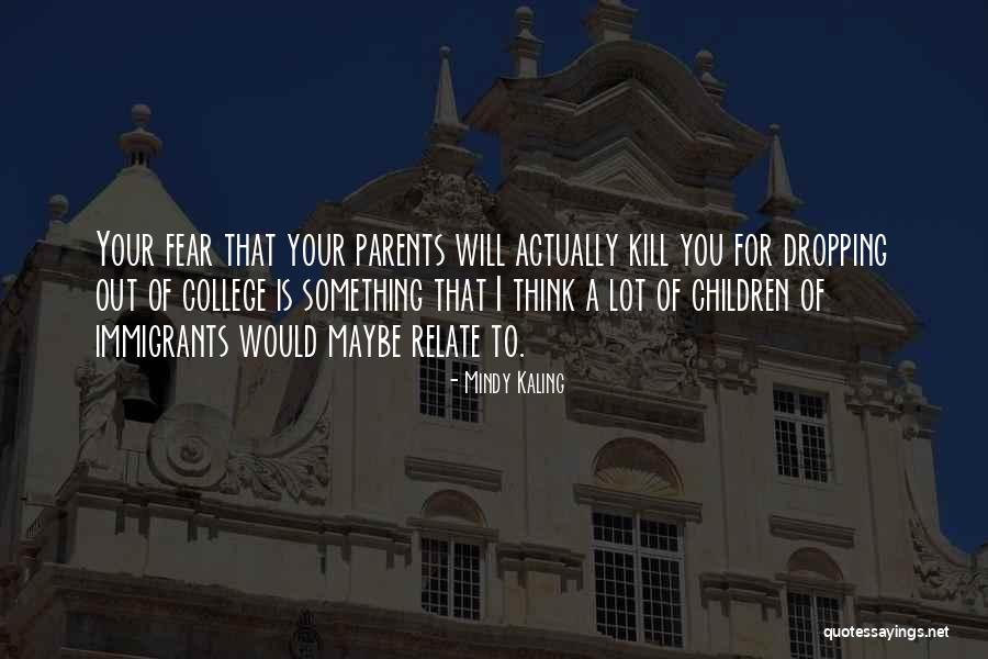 Immigrants And Their Children Quotes By Mindy Kaling Immigrants And Their Children Quotes By Mindy Kaling
