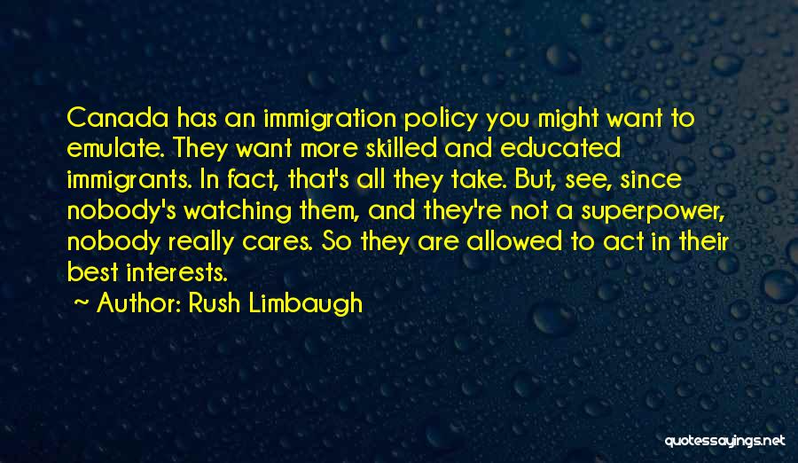 Immigrants In Canada Quotes By Rush Limbaugh