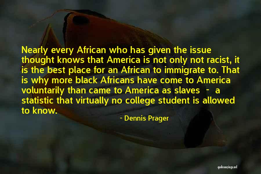 Immigrate Quotes By Dennis Prager Immigrate Quotes By Dennis Prager