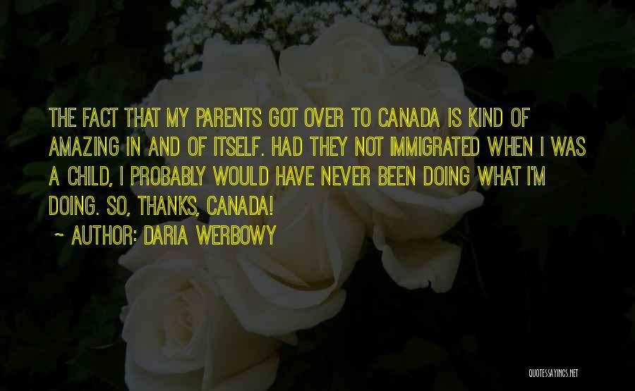 Immigrated From Quotes By Daria Werbowy