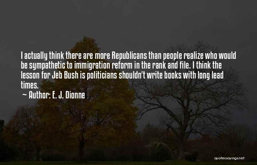 Immigration From Books Quotes By E. J. Dionne