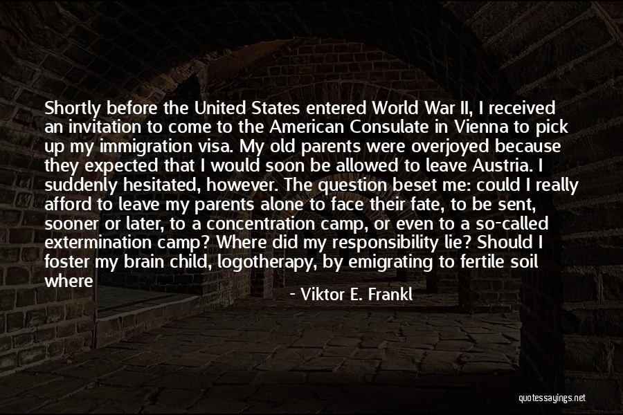 Immigration From Books Quotes By Viktor E. Frankl