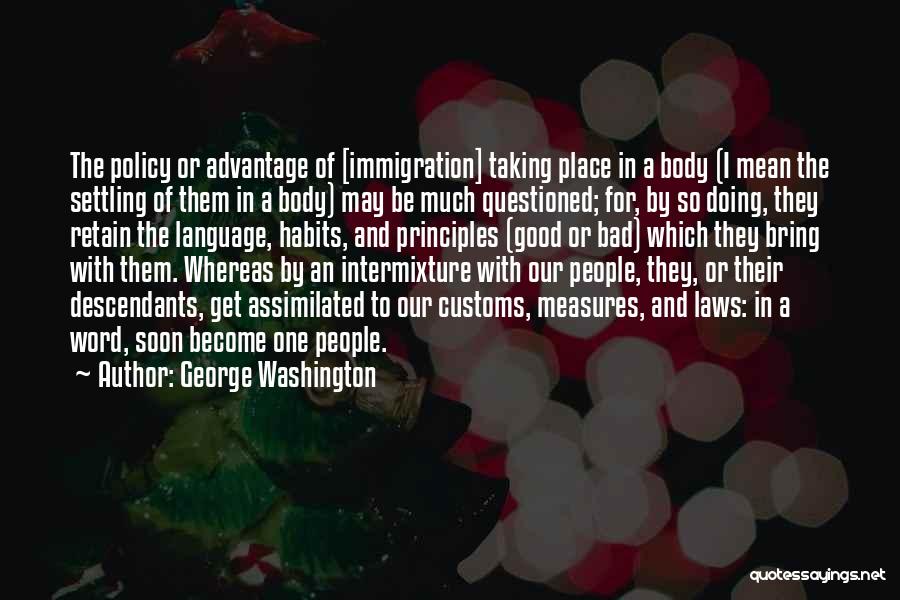 Immigration George Washington Quotes By George Washington