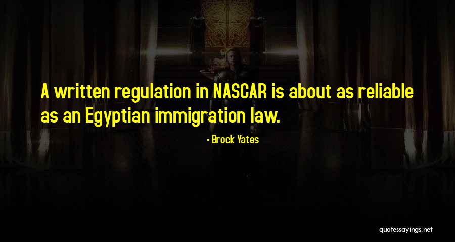 Immigration Law Quotes By Brock Yates Immigration Law Quotes By Brock Yates