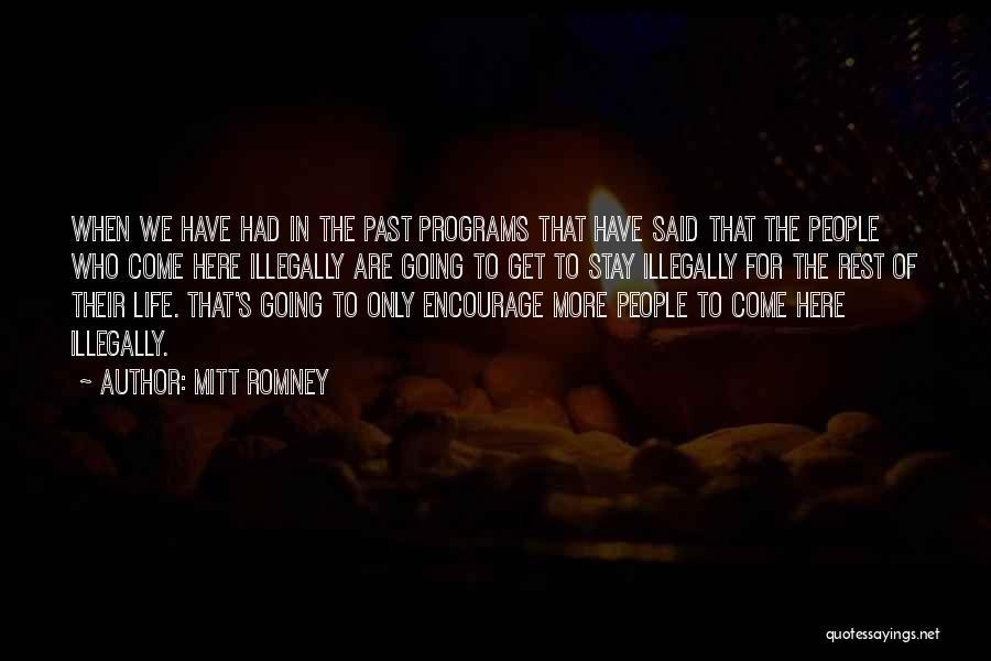 Immigration Life Quotes By Mitt Romney