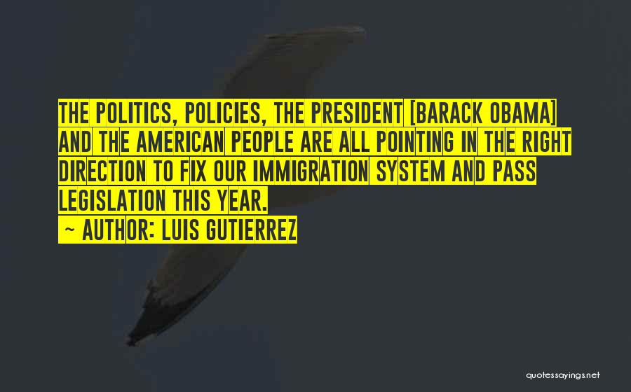 Immigration Obama Quotes By Luis Gutierrez