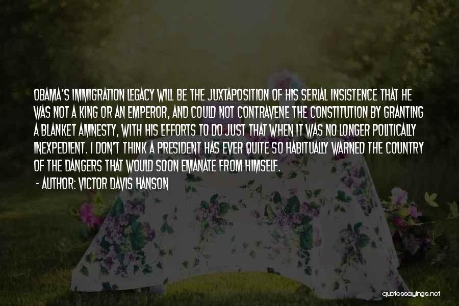 Immigration Obama Quotes By Victor Davis Hanson