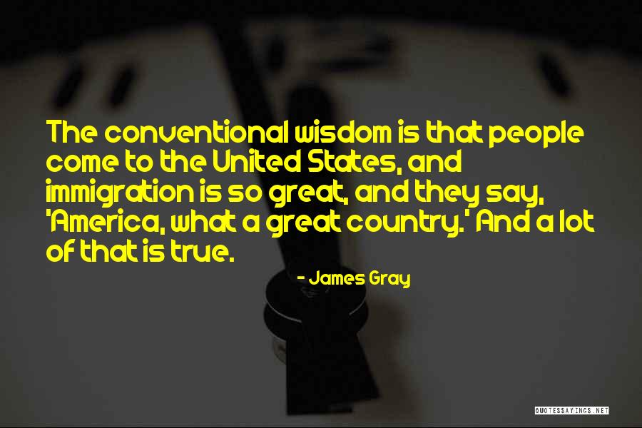 Immigration To America Quotes By James Gray Immigration To America Quotes By James Gray